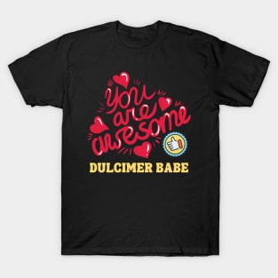 You Are Awesome Dulcimer Babe T-Shirt